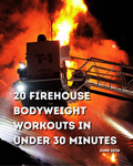 20 Firefighter Bodyweight Workouts | Under 30-Minute Strength & Conditioning PDF