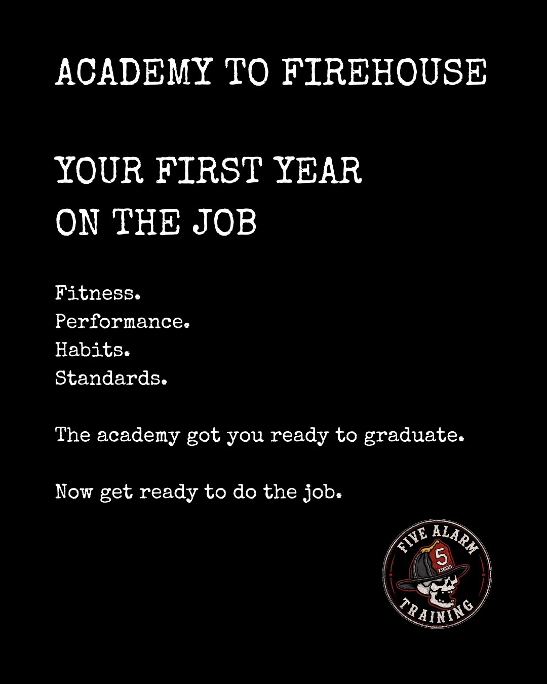 FIRE ACADEMY TO FIREHOUSE: FIRST-YEAR FITNESS GUIDE